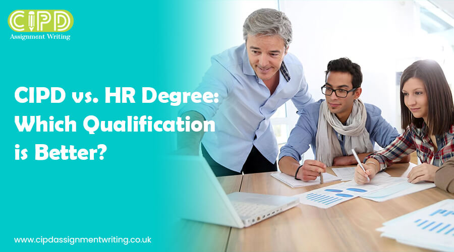 CIPD vs HR Degree Which Qualification is Better